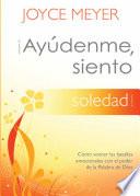 libro Ayudenme, Siento Soledad!