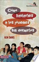 libro Como Hablarles A Los Jóvenes Sin Dormirlos