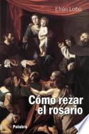 libro Cómo Rezar El Rosario