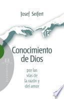 Conocimiento De Dios Por Las Vías De La Razón Y Del Amor