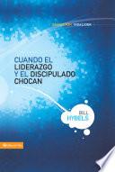 libro Cuando El Liderazgo Y El Discipulado Chocan