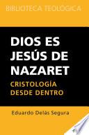 libro Dios Es Jesús De Nazaret