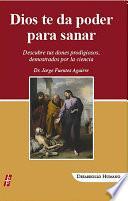 libro Dios Te Da Poder Para Sanar