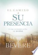 El Camino A Su Presencia / Pathway To His Presence