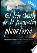 libro El Lado Oculto De La Transición Planetaria