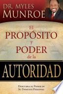 El Propósito Y Poder De La Autoridad