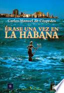 libro Érase Una Vez En La Habana