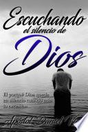 libro Escuchando El Silencio De Dios