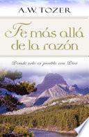 libro Fe Mas Alla De La Razon