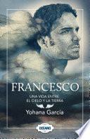 libro Francesco: Una Vida Entre El Cielo Y La Tierra