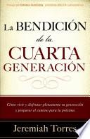 La Bendicion De La Cuarta Generacion / The Blessing Of The Fourth Generation