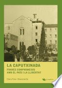libro La Caputxinada: Frares Compromesos Amb El País I La Llibertat