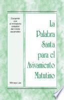 libro La Palabra Santa Para El Avivamiento Matutino   Cooperar Con El Ministerio Celestial Del Cristo Ascendido