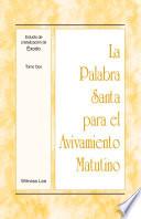 libro La Palabra Santa Para El Avivamiento Matutino   Estudio De Cristalización De Éxodo Tomo 2