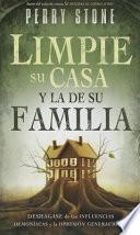 libro Limpie Su Casa Y La De Su Familia   Pocket Book: Como Liberar Su Casa Y Su Familia De La Influencia Demoniaca Y La Opresion Generacional