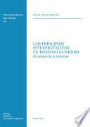 Los Principios Interpretativos En Romano Guardini. El Camino De La Intuición