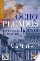 libro Ocho Pecados Por Los Que La Iglesia No Irá Al Cielo, Y No Pedirá Perdón