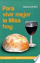 libro Para Vivir Mejor La Misa Hoy