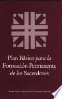 Plan Basico Para La Formacion Permanente De Los Sacerdotes = Basic Plan For The Ongoing Formation Of Priests