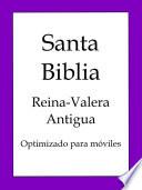 Santa Biblia   Reina Valera Antigua (optimizado Para Móviles)