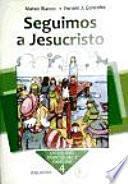 libro Seguimos A Jesucristo. Curso 4º