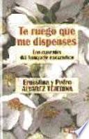 libro Te Ruego Que Me Dispenses