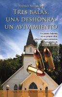 libro Tres Balas, Una Deshonra, Un Avivamiento