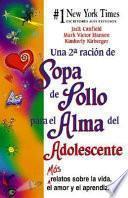 libro Una 2a Racion De Sopa De Pollo Para El Alma Del Adolescente