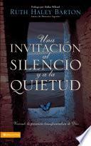 Una Invitación Al Silencio Y A La Quietud