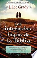 libro Las Intrepidas Hijas De La Biblia = Fearless Daughters Of The Bible