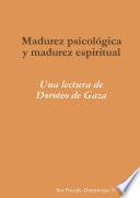 Madurez Psicológica Y Madurez Espiritual: Una Lectura De Doroteo De Gaza