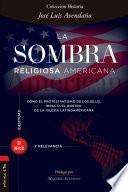 libro La Sombra Religiosa Americana