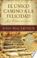 libro El Unico Camino A La Felicidad