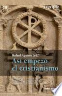 libro Así Empezó El Cristianismo