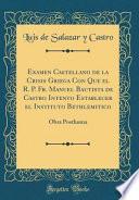 libro Examen Castellano De La Crisis Griega Con Que El R. P. Fr. Manuel Bautista De Castro Intento Establecer El Instituto Bethlemitico