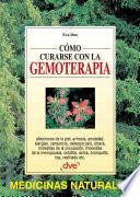 Cómo Curarse Con La Gemoterapia