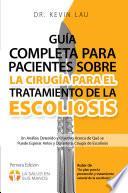 Guía Completa Para Pacientes Sobre La Cirugía Para El Tratamiento De La Escoliosis