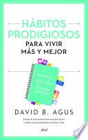 libro Hábitos Prodigiosos Para Vivir Más Y Mejor