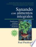 libro Sanando Con Alimentos Integrales