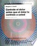 libro Controle El Dolor Antes De Que El Dolor Le Controle A Usted