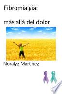 libro Fibromialgia: Mas Allá Del Dolor