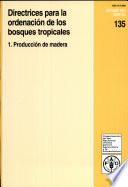 Directrices Para La Ordenación De Los Bosques Tropicales