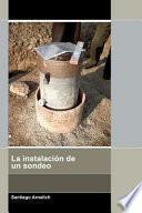 libro La Instalación De Un Sondeo