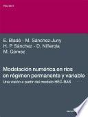 libro Modelación Numérica En Ríos En Régimen Permanente Y Variable. Una Visión A Partir Del Modelo Hec Ras