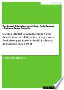 libro Sistema Integral De Asignación De Carga Académica Con La Utilización De Algoritmos Evolutivos Para Resolución Del Problema De Horarios En La Upvm