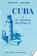 Cuba Y Su Destino Histórico