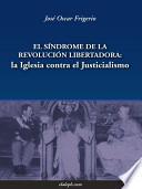 El Síndrome De La Revolución Libertadora