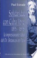 Solidaridad Con Cuba Libre, 1895 1898