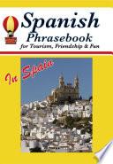 Spanish Phrasebook For Tourism, Friendship & Fun In Spain