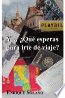 libro Y... ¿quÉ Esperas Para Irte De Viaje?